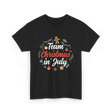 Team Christmas in July Holiday T-Shirt - Black