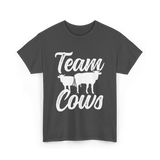 Team Cows Cow Farm Animals T-Shirt - Dark Heather