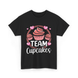 Team Cupcakes Cupcake Lover T-Shirt - Black