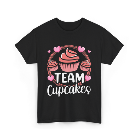 Team Cupcakes Cupcake Lover T-Shirt - Black