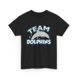 Team Dolphins Dolphin Lover T-Shirt - Black