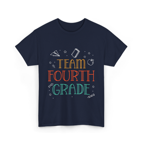 Team Fourth Grade Teacher Education T-Shirt - Navy