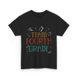 Team Fourth Grade Teacher School T-Shirt - Black