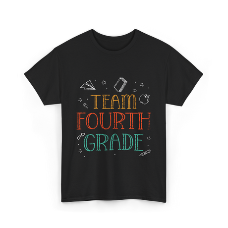 Team Fourth Grade Teacher School T-Shirt - Black