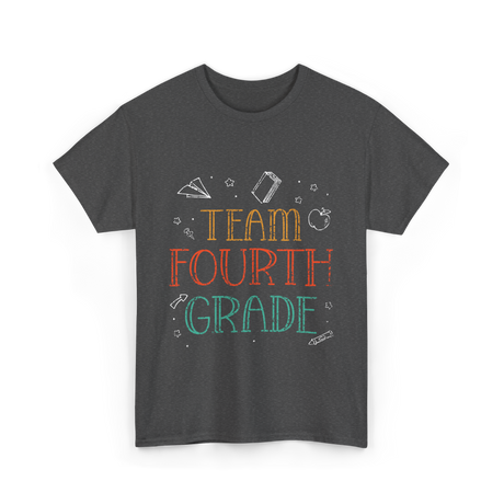 Team Fourth Grade Teacher School T-Shirt - Dark Heather