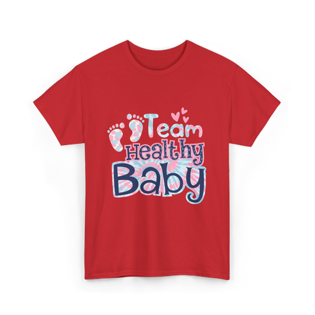 Team Healthy Baby Newborn Infant Care T-Shirt - Red