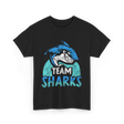 Team Sharks Shark Lovers Sharks T-Shirt - Black