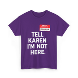 Tell Karen I'm Not Here Manager T-Shirt - Purple