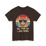 Tell Your Cat I Said Cat T-Shirt - Dark Chocolate