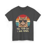 Tell Your Cat I Said Cat T-Shirt - Dark Heather