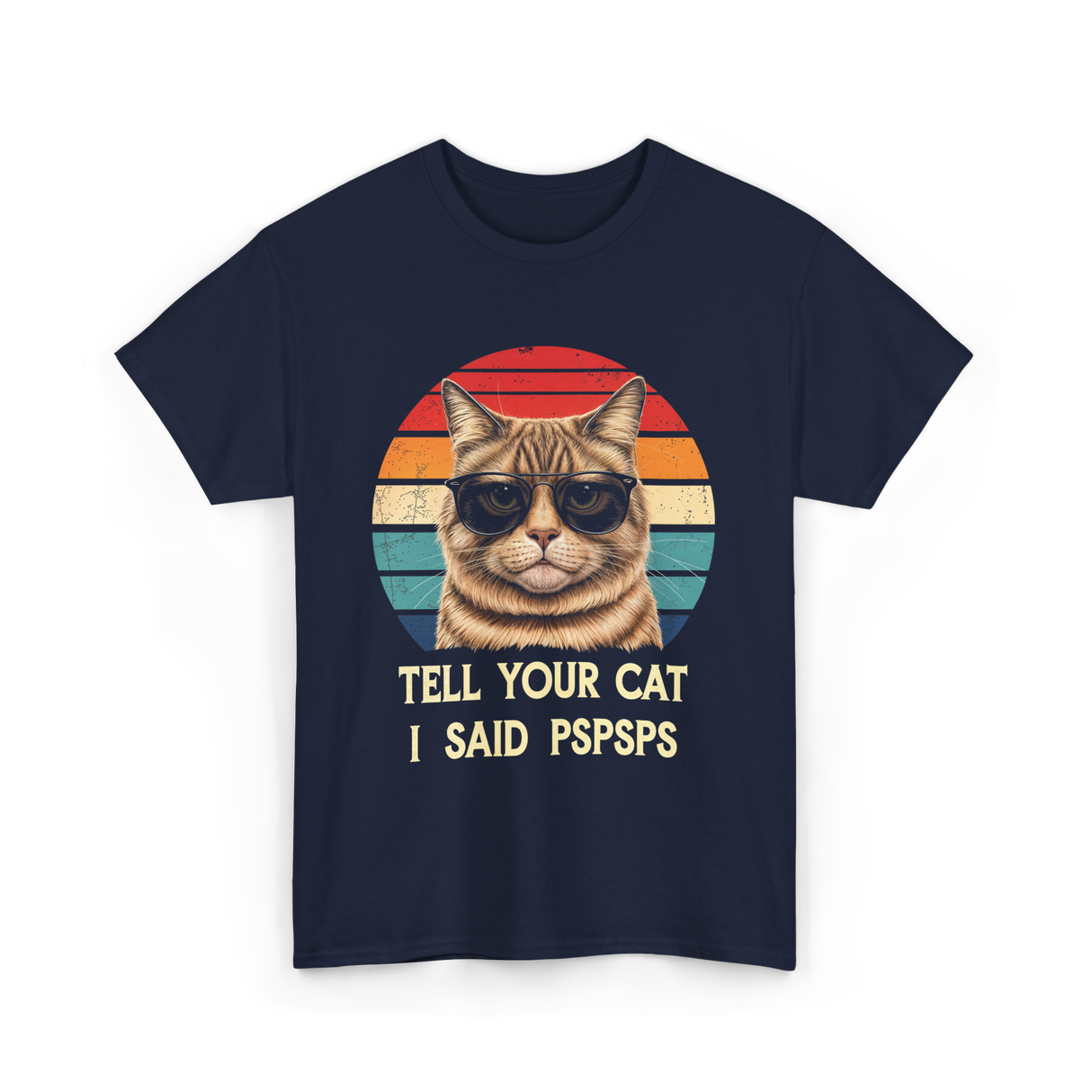 Tell Your Cat I Said Cat T-Shirt - Navy