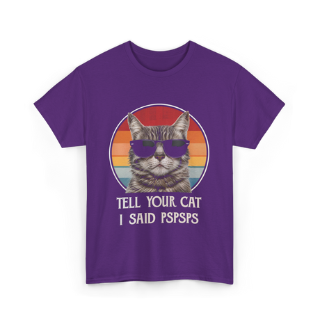 Tell Your Cat I Said Cat T-Shirt - Purple