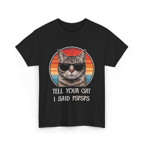 Tell Your Cat I Said Cat Vintage T-Shirt - Black