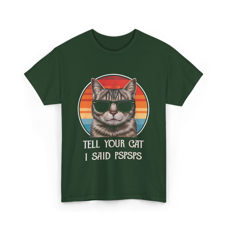 Tell Your Cat I Said Cat Vintage T-Shirt - Forest Green