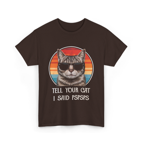 Tell Your Cat I Said Cat Vintage T-Shirt - Dark Chocolate
