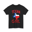 Texan Girl Proud Texas T-Shirt - Black