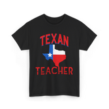 Texan Teacher Texas Teacher T-Shirt - Black