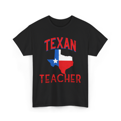 Texan Teacher Texas Teacher T-Shirt - Black