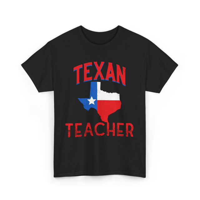 Texan Teacher Texas Teacher T-Shirt - Black