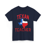 Texan Teacher Texas Teacher T-Shirt - Navy