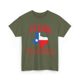 Texan Teacher Texas Teacher T-Shirt - Military Green