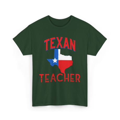 Texan Teacher Texas Teacher T-Shirt - Forest Green