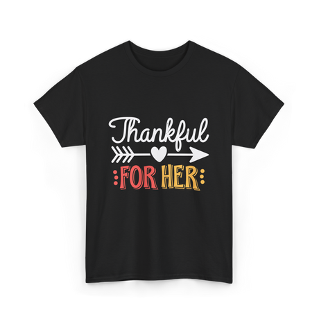 Thankful For Her Thanksgiving T-Shirt - Black