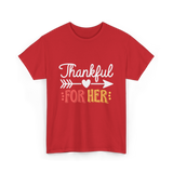 Thankful For Her Thanksgiving T-Shirt - Red