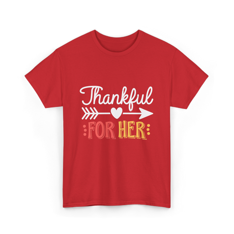 Thankful For Her Thanksgiving T-Shirt - Red