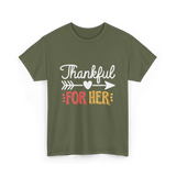 Thankful For Her Thanksgiving T-Shirt - Military Green