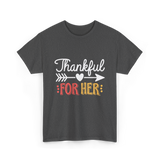 Thankful For Her Thanksgiving T-Shirt - Dark Heather