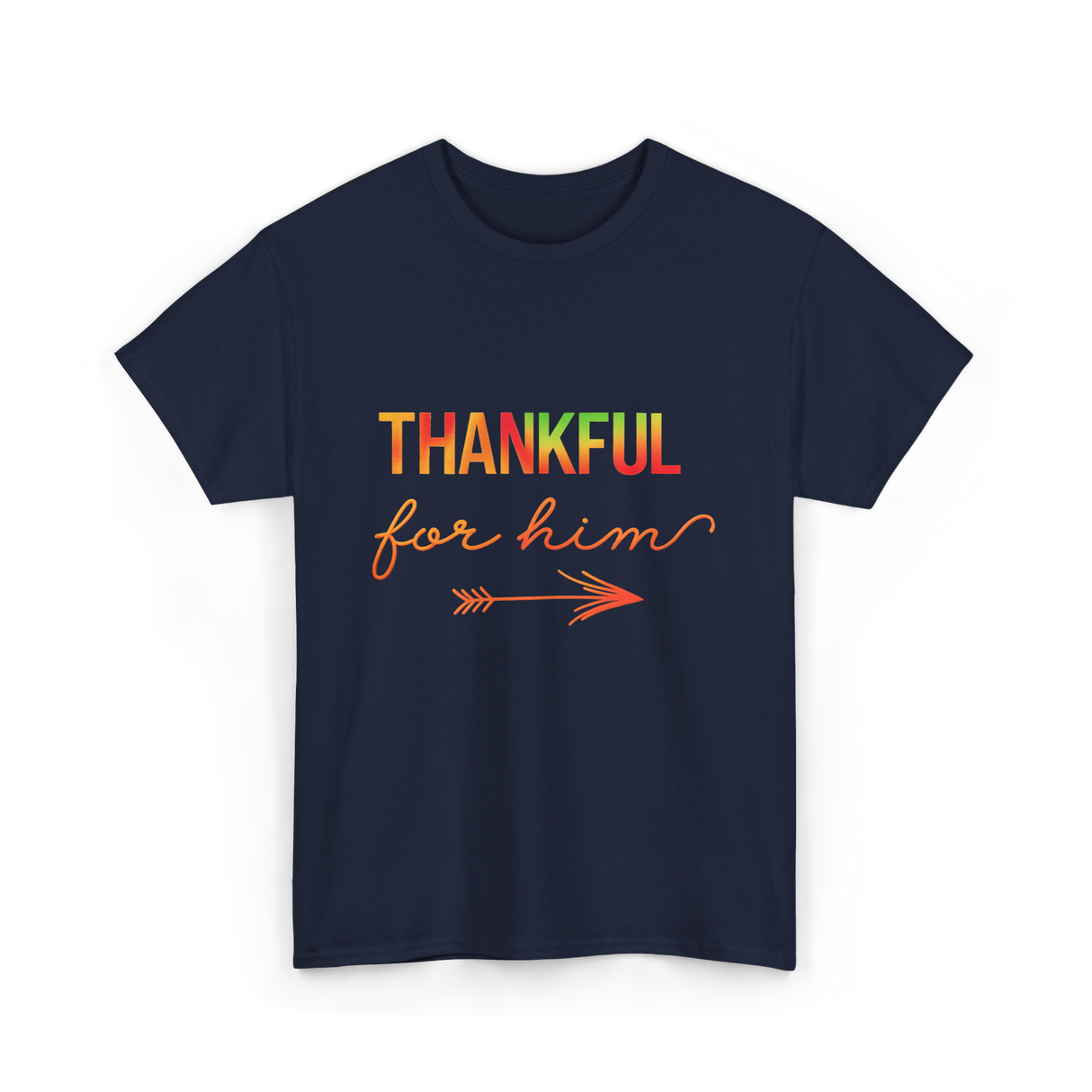 Thankful For Him Thanksgiving T-Shirt - Navy