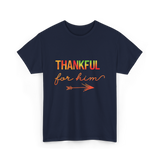 Thankful For Him Thanksgiving T-Shirt - Navy