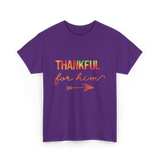 Thankful For Him Thanksgiving T-Shirt - Purple