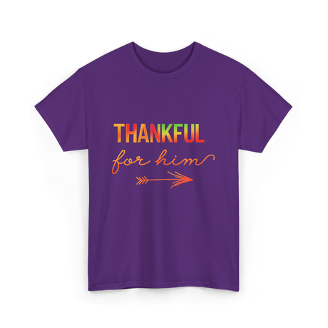 Thankful For Him Thanksgiving T-Shirt - Purple