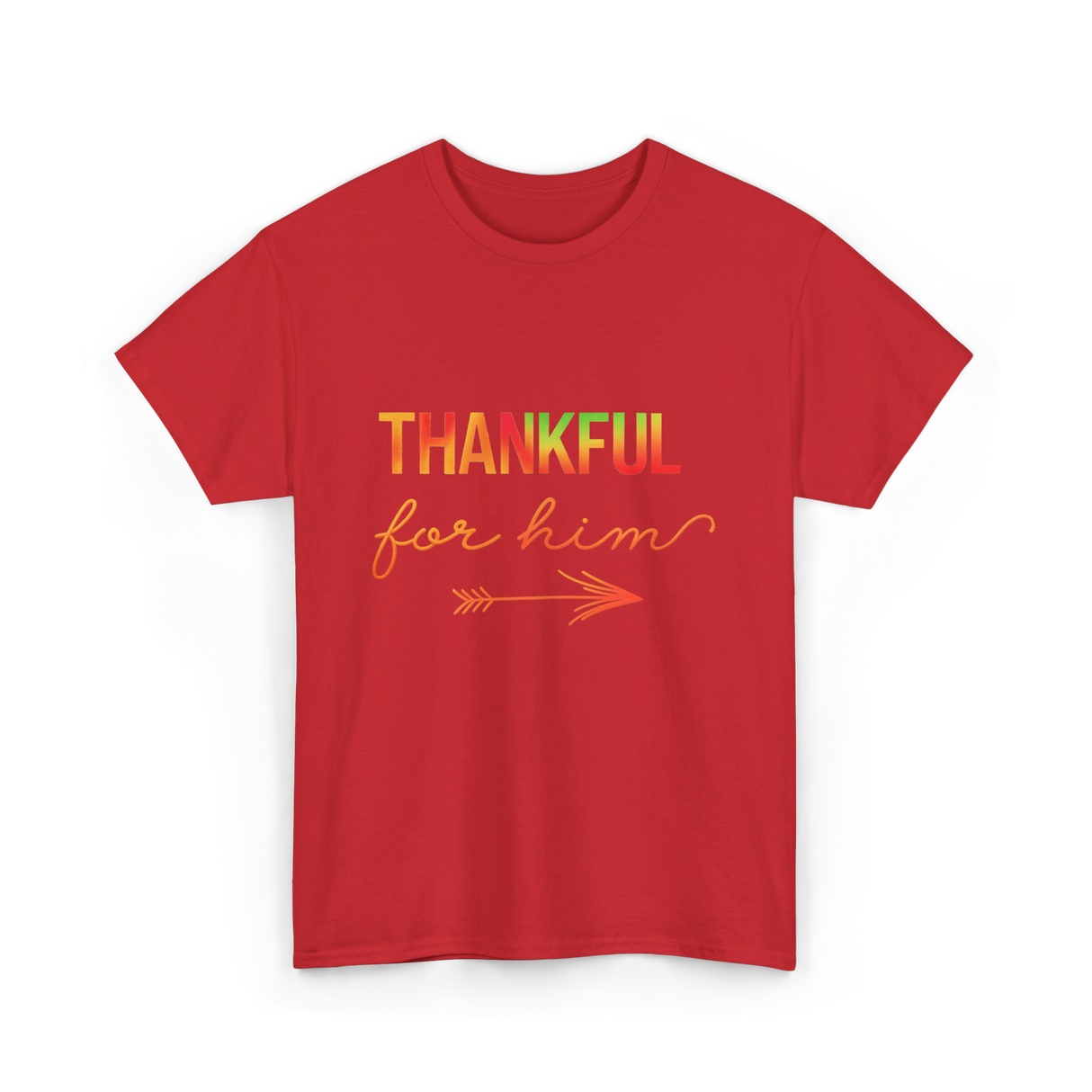 Thankful For Him Thanksgiving T-Shirt - Red