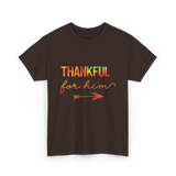 Thankful For Him Thanksgiving T-Shirt - Dark Chocolate