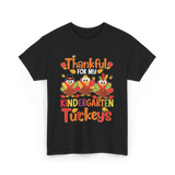 Thankful For My Kindergarten Turkeys T-Shirt - Black