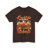 Thankful For My Kindergarten Turkeys T-Shirt - Dark Chocolate