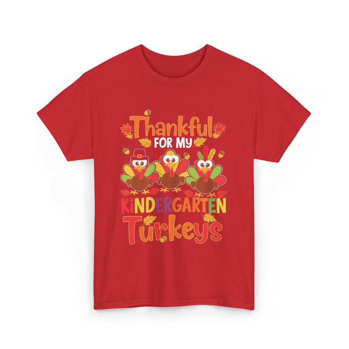 Thankful For My Kindergarten Turkeys T-Shirt - Red