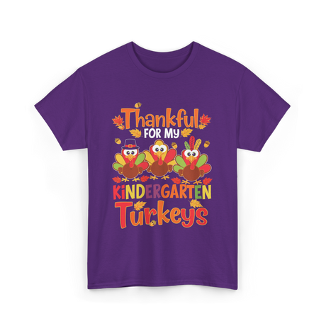 Thankful For My Kindergarten Turkeys T-Shirt - Purple