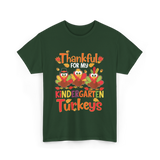 Thankful For My Kindergarten Turkeys T-Shirt - Forest Green