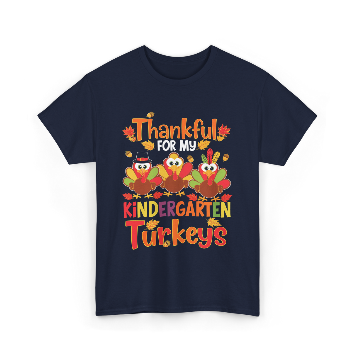 Thankful For My Kindergarten Turkeys T-Shirt - Navy