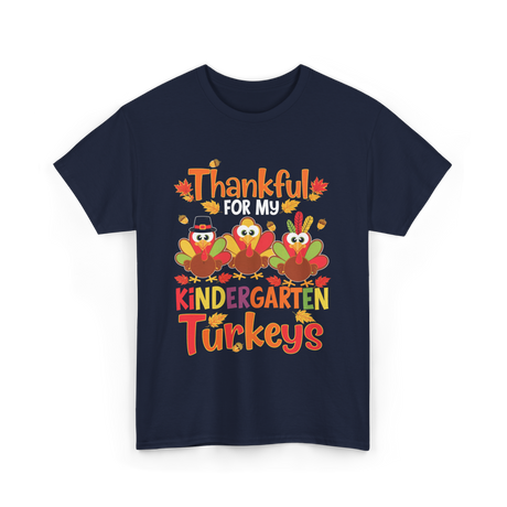 Thankful For My Kindergarten Turkeys T-Shirt - Navy