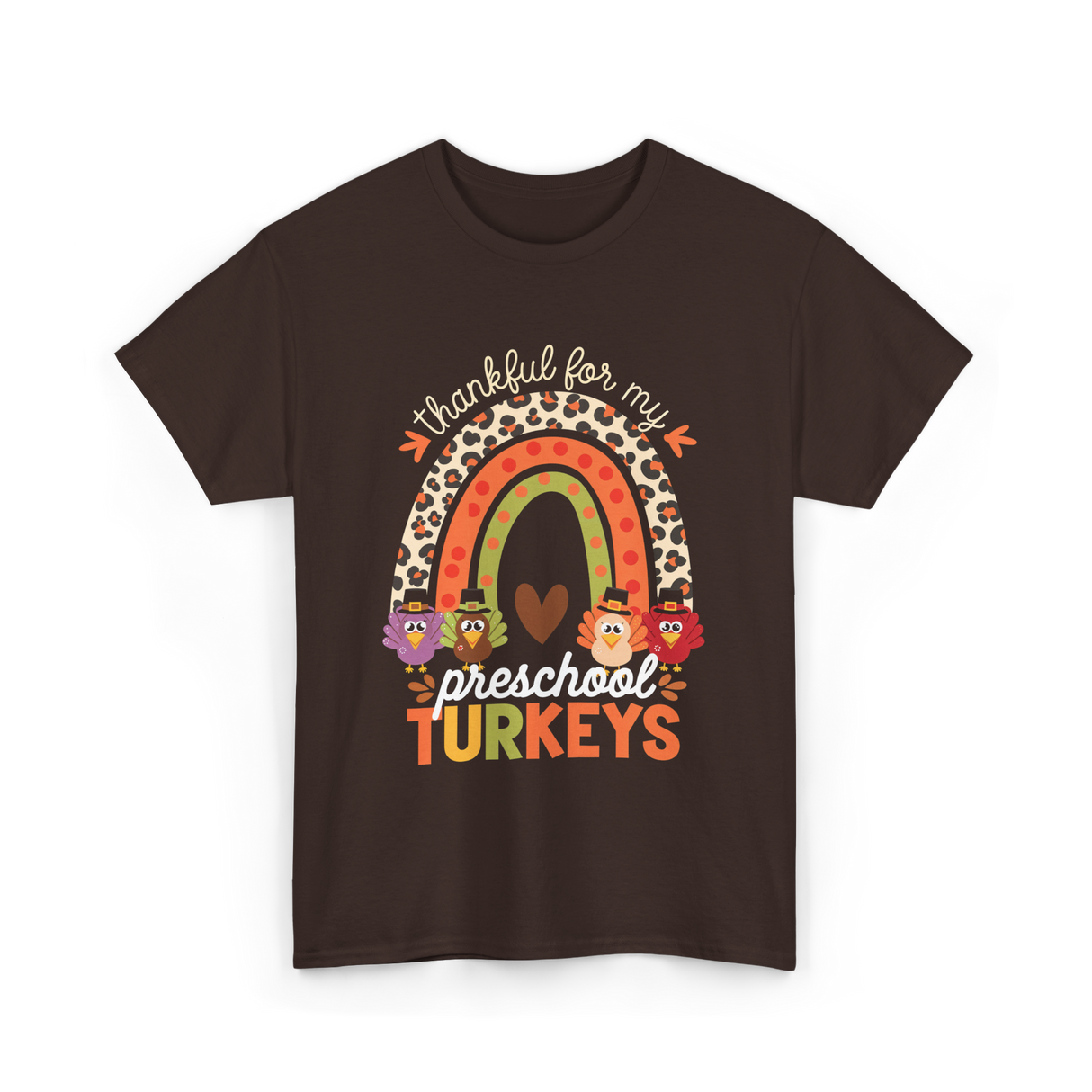 Thankful for My Preschool Turkeys Thanksgiving T-Shirt - Dark Chocolate