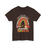 Thankful for My Preschool Turkeys Thanksgiving T-Shirt - Dark Chocolate