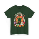 Thankful for My Preschool Turkeys Thanksgiving T-Shirt - Forest Green