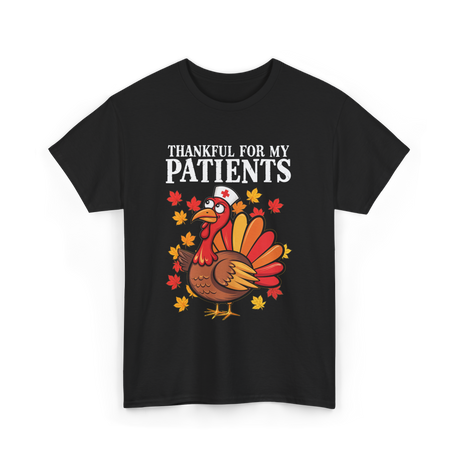 Thankful For Patients Turkey Nurse T-Shirt - Black