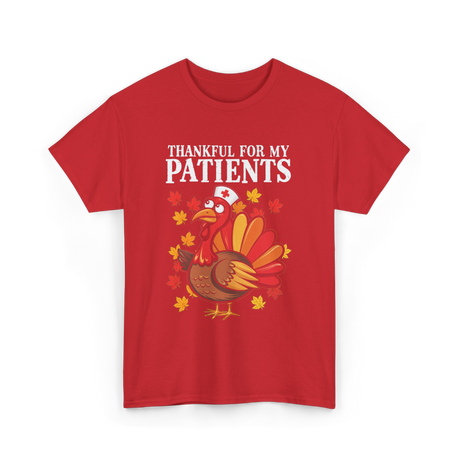 Thankful For Patients Turkey Nurse T-Shirt - Red