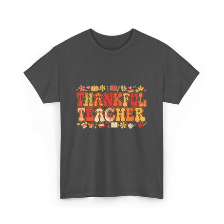 Thankful Teacher Retro Thanksgiving T-Shirt - Dark Heather